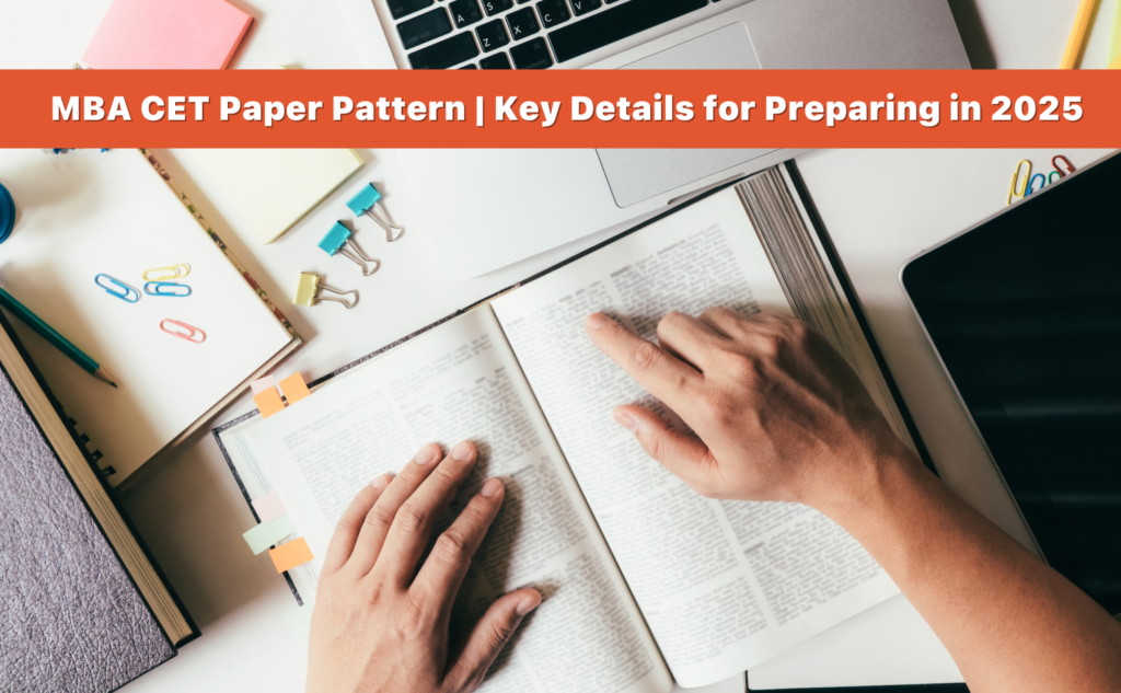 what-is-the-mba-cet-paper-pattern-key-details-for-preparing-in-2025